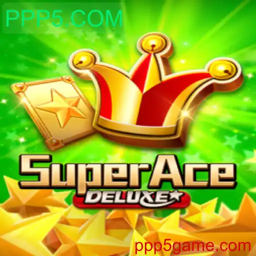 Descubra o Mundo de SuperAceDeluxe e a Chave para o Sucesso em PPP5.COM